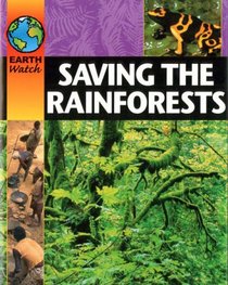 Saving the Rainforest (Earth Watch)