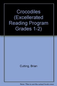 Crocodiles (Excellerated Reading Program Grades 1-2)
