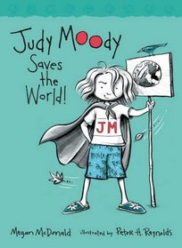 Judy Moody Saves the World! (Judy Moody, Bk 3)