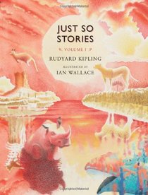 Just So Stories, Volume 1
