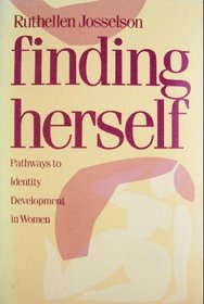 Finding Herself: Pathways to Identity Development in Women (Social  Behavioural Sciences S.)