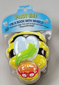 Pilot Bee: I'M A Book With Wheels (Pull Back & Go)