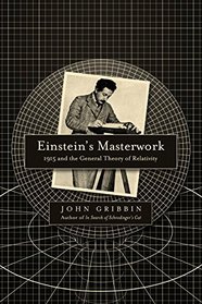 Einstein's Masterwork: 1915 and the General Theory of Relativity