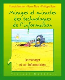 Mirages et miracles des technologies de l'information : Le manager et son informaticien