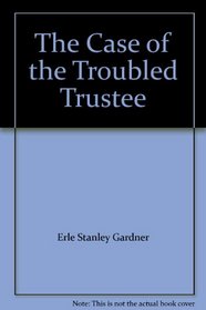 Case of the Troubled Trustee