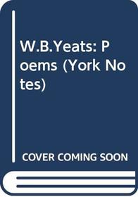 York Notes on Selected Poems of W.B. Yeats (York Notes)