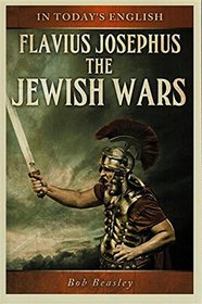 The Jewish Wars - A Paraphrase: Or a History of the Destruction of Jerusalem