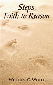 Steps, Faith to Reason