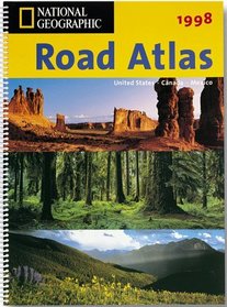 National Geographic Road Atlas 1998: United States Canada Mexico