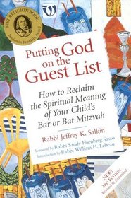 Putting God On The Guest List: How To Reclaim The Spiritual Meaning Of Your Child's Bar Or Bat Mitzvah