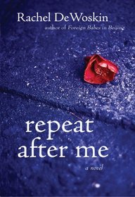 Repeat After Me: A Novel
