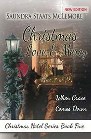 Christmas Love and Mercy: When Grace Comes Down (Christmas Hotel Series)