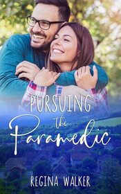 Pursuing the Paramedic (Health Care Heroes Book 13) (Sweet Small Town Romance in Double Creek)