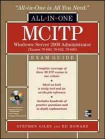 MCITP Windows Server 2008 Administrator All-in-One Exam Guide (Exams 70-640, 70-642, 70-646) (All in One Exam Guide)