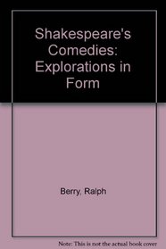 Shakespeare's comedies: explorations in form