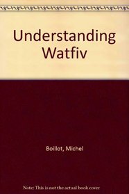 Understanding Watfiv