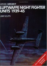 Luftwaffe Night Fighter Units 1939-1945 (Osprey Airwar 9)