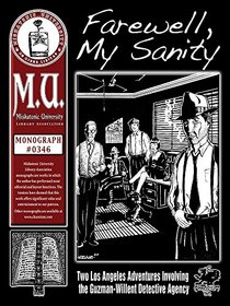 Farewell, My Sanity: Adventures of the Guzman-Willent Detective Agency (M.U. Library Assn. monograph, Call of Cthulhu #0346)
