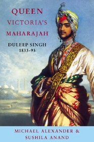 Phoenix: Queen Victoria's Maharajah: Duleep Singh 1838-93