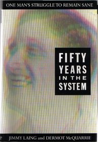 Fifty Years in the System