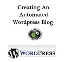 Creating An Automated Wordpress Blog