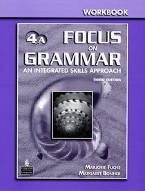 Focus on Grammar: Split Workbook A