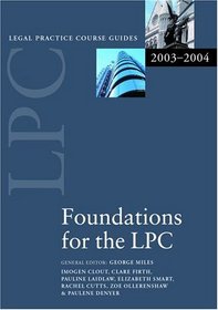 LPC Foundations for the LPC 2003/2004 (Legal Practice Course Guides)
