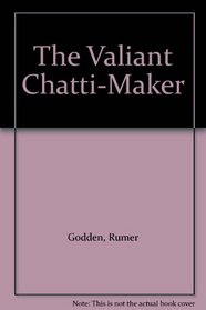 The Valiant Chatti-maker