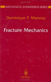 Fracture Mechanics (Mechanical Engineering Series)