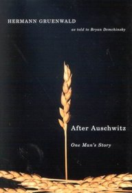 After Auschwitz: One Man's Story