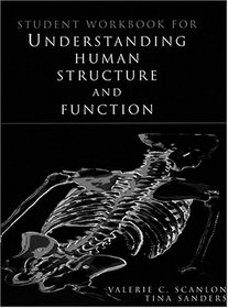 Student Workbook for Understanding Human Structure and Function