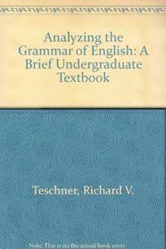 Analyzing the Grammar of English: A Brief Undergraduate Textbook