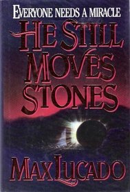 He Still Moves Stones: Everyone Needs a Miracle