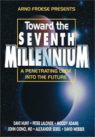 Toward the 7th Millennium: A Penetrating Look into the Future