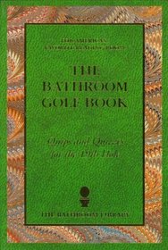 The Bathroom Golf Book: Quips and Quizzes for the 19th Hole (The Bathroom Library)