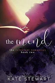 The Mind (The Reluctant Romantics)