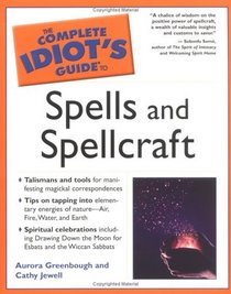 CIG to Spells and Spellcraft (The Complete Idiot's Guide)
