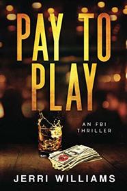 Pay To Play (FBI Philadelphia Corruption Squad)