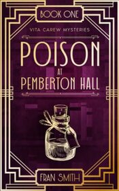 Poison at Pemberton Hall (Vita Carew, Bk 1)