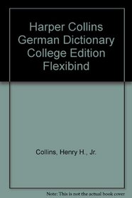 Harper Collins German Dictionary College Edition Flexibind