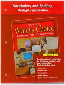 Writer's Choice Vocabulary and Spelling Strategies and Practice Grade 7