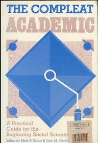 The Compleat Academic: A Practical Guide to the Beginning Social Scientist