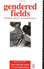 Gendered Fields: Women, Men, and Ethnography