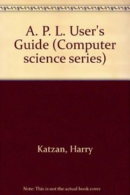 APL User's Guide (Computer science series)