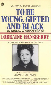 To Be Young, Gifted and Black: An Informal Autobiography