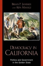 Democracy in California: Politics and Government in the Golden State