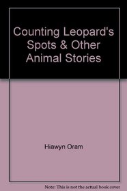 Counting Leopard's Spots & Other Animal Stories