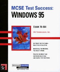 MCSE Test Success(TM): Windows 95