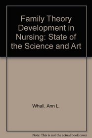Family Theory Development in Nursing: State of the Science and Art