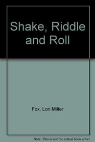 Shake, Riddle and Role